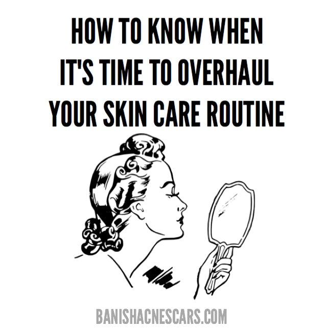 when to change your skincare routine