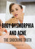 Body Dysmorphia 